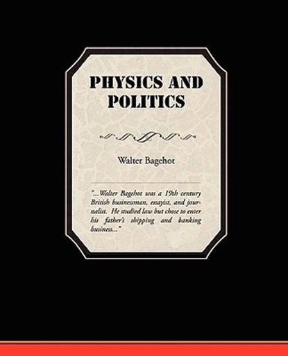 Physics and Politics, Walter Bagehot - Paperback - 9781438529592