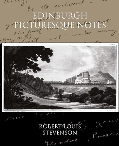 Edinburgh Picturesque Notes, Robert Louis Stevenson - Paperback - 9781438533148