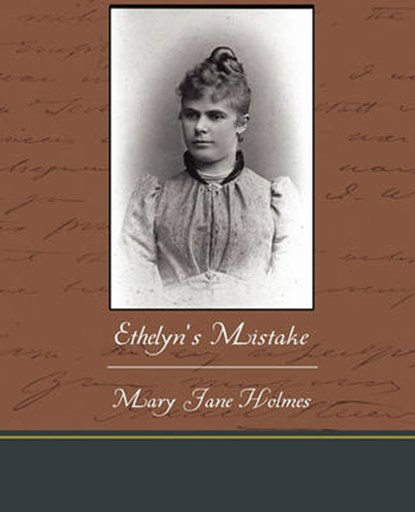 Ethelyn's Mistake, HOLMES,  Mary Jane - Paperback - 9781438536040