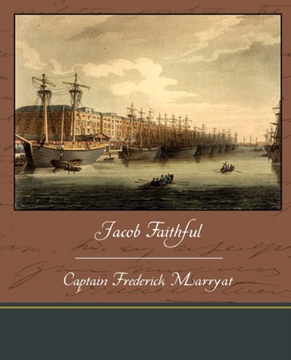 Jacob Faithful, Captain Frederick Marryat - Paperback - 9781438536163
