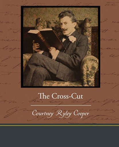 The Cross-Cut, COOPER,  Courtney Ryley - Paperback - 9781438595115