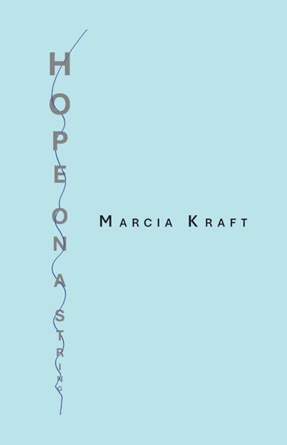 Hope On A String, Marcia Kraft - Paperback - 9781438985862