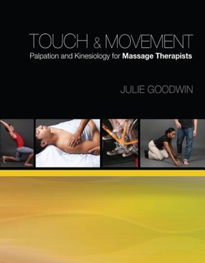 Goodwin, J: Touch & Movement, GOODWIN,  Julie - Paperback - 9781439056578