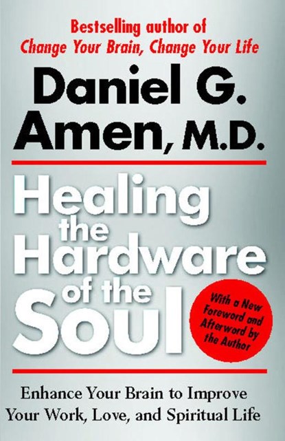 Healing the Hardware of the Soul, Daniel Amen - Paperback - 9781439100394