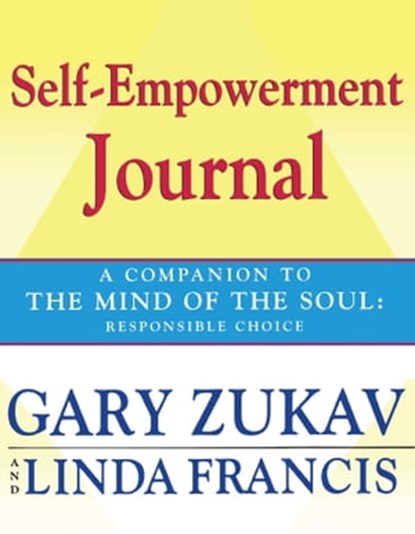 Self-Empowerment Journal, Gary Zukav ; Linda Francis - Ebook - 9781439104989