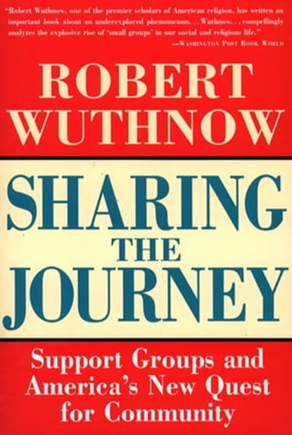 Sharing the Journey, Robert Wuthnow - Ebook - 9781439105924