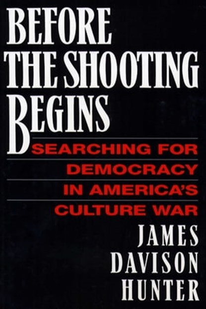 Before the Shooting Begins, James Davison Hunter - Ebook - 9781439106297