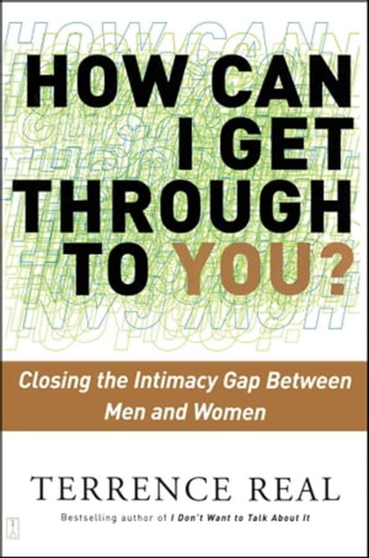 How Can I Get Through to You?, Terrence Real - Ebook - 9781439106761