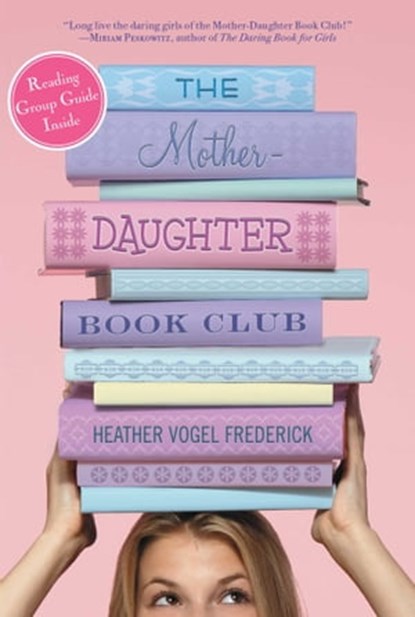 The Mother-Daughter Book Club, Heather Vogel Frederick - Ebook - 9781439107324