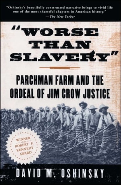 Worse Than Slavery, David M. Oshinsky - Ebook - 9781439107744