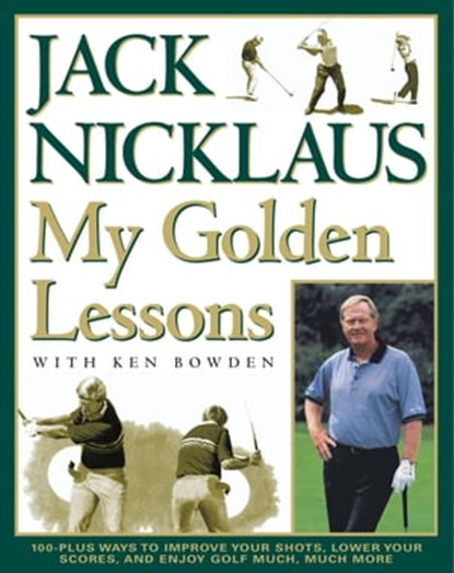 My Golden Lessons, Jack Nicklaus - Ebook - 9781439108253