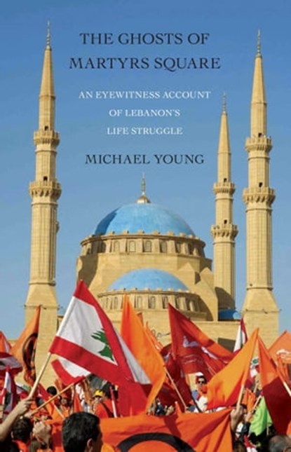 The Ghosts of Martyrs Square, Michael Young - Ebook - 9781439109458