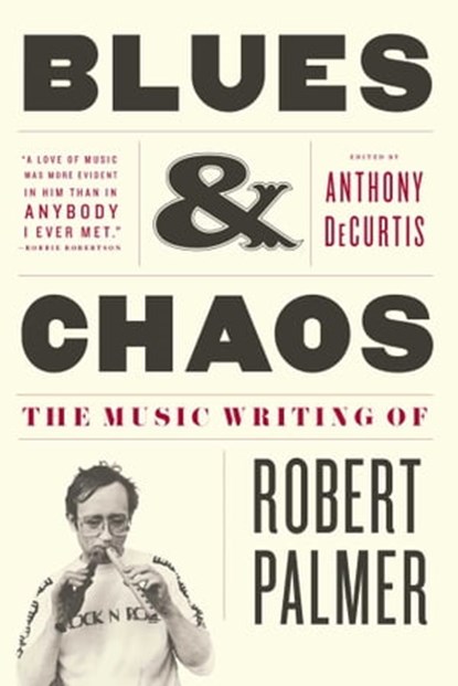 Blues & Chaos, Robert Palmer, M.D. - Ebook - 9781439109632
