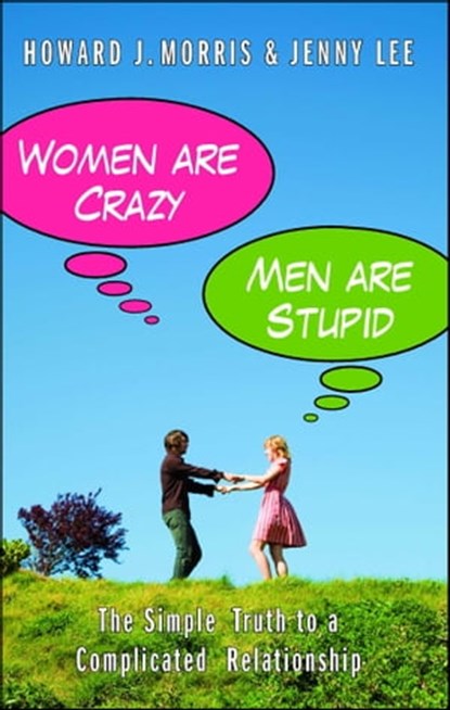 Women Are Crazy, Men Are Stupid, Jenny Lee ; Howard J. Morris - Ebook - 9781439109748
