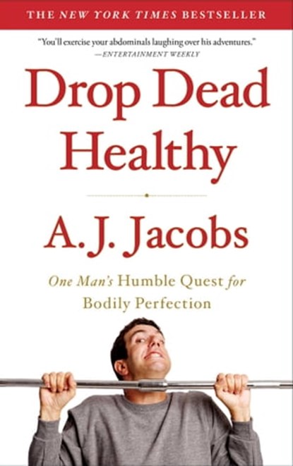 Drop Dead Healthy, A. J. Jacobs - Ebook - 9781439110157