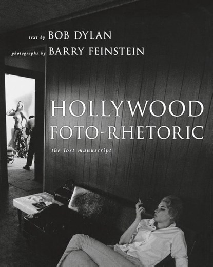 Hollywood Foto-Rhetoric, Bob Dylan - Paperback - 9781439112557