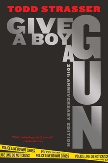 Give a Boy a Gun, Todd Strasser - Ebook - 9781439115213