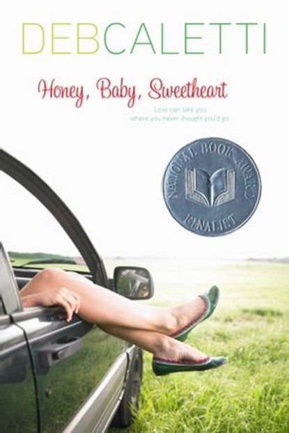 Honey, Baby, Sweetheart, Deb Caletti - Ebook - 9781439115466