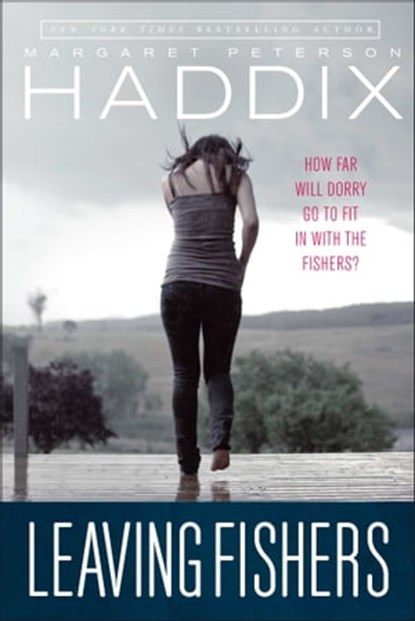 Leaving Fishers, Margaret Peterson Haddix - Ebook - 9781439115848