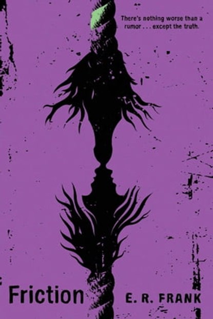 Friction, E. R. Frank - Ebook - 9781439116135