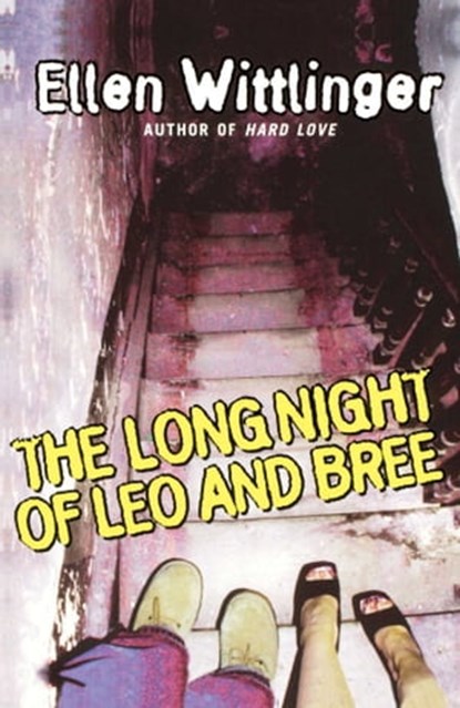 The Long Night of Leo and Bree, Ellen Wittlinger - Ebook - 9781439116517
