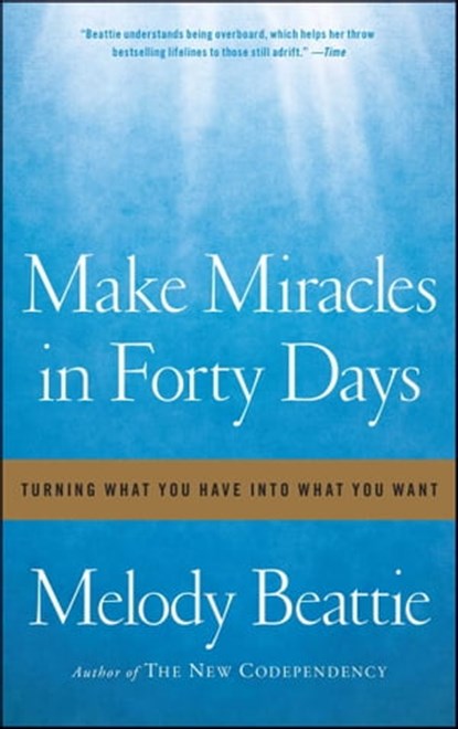 Make Miracles in Forty Days, Melody Beattie - Ebook - 9781439117705