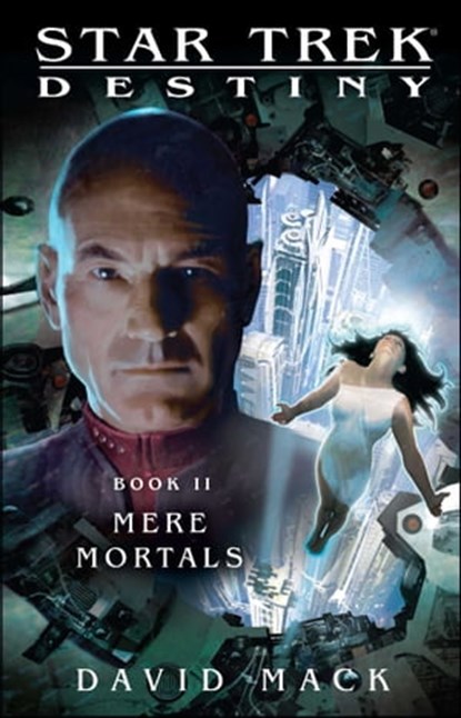 Star Trek: Destiny #2: Mere Mortals, David Mack - Ebook - 9781439117927