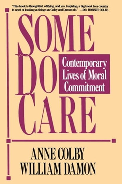 Some Do Care, Anne Colby ; William Damon - Ebook - 9781439118801