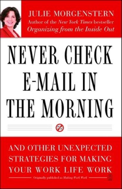 Never Check E-Mail In the Morning, Julie Morgenstern - Ebook - 9781439119952