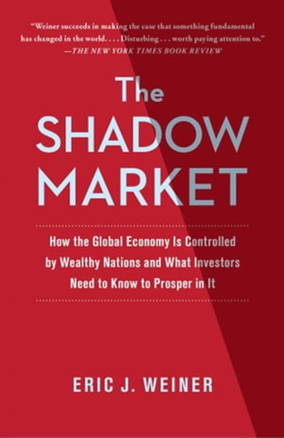 The Shadow Market, Eric J. Weiner - Ebook - 9781439121313
