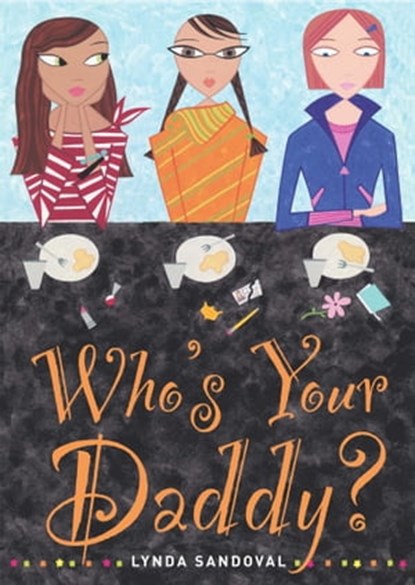 Who's Your Daddy?, Lynda Sandoval - Ebook - 9781439121528