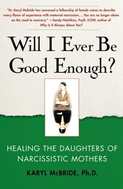Will I Ever Be Good Enough?, Dr. Karyl McBride, Ph.D. - Ebook - 9781439123232