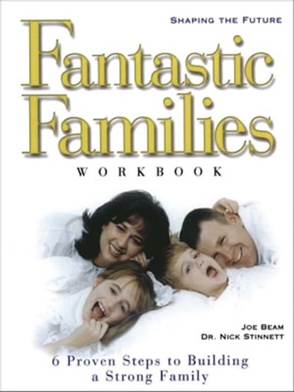 Fantastic Families Work Book, Joe Beam ; Nick Stinnett - Ebook - 9781439124086