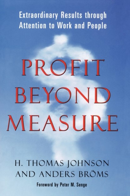Profit Beyond Measure, H. Thomas Johnson ; Anders Broms - Paperback - 9781439124628