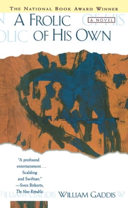 Frolic of His Own, William Gaddis - Ebook - 9781439125472