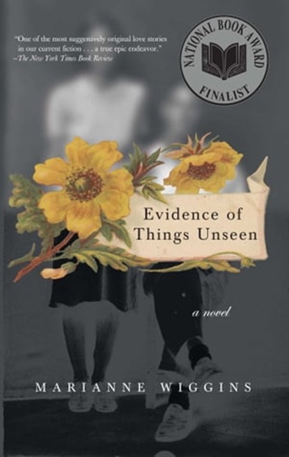 Evidence of Things Unseen, Marianne Wiggins - Ebook - 9781439126424