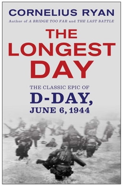 The Longest Day, Cornelius Ryan - Ebook - 9781439126462