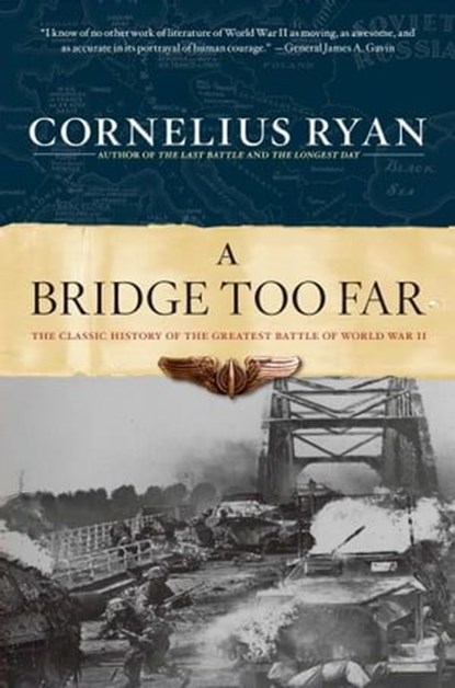 A Bridge Too Far, Cornelius Ryan - Ebook - 9781439126714