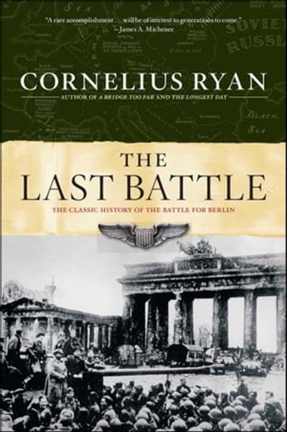 The Last Battle, Cornelius Ryan - Ebook - 9781439127018
