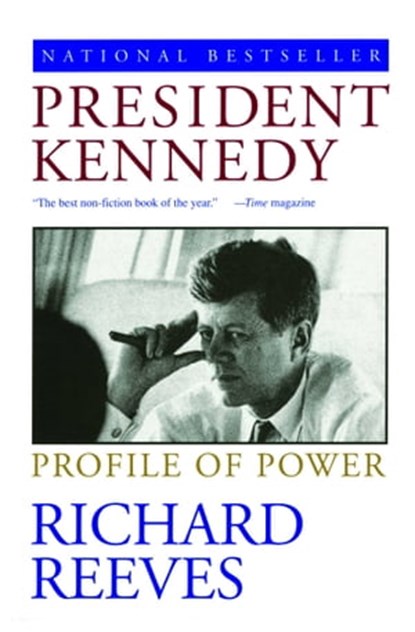 President Kennedy, Richard Reeves - Ebook - 9781439127544