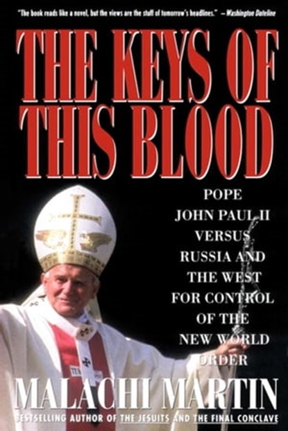 Keys of This Blood, Malachi Martin - Ebook - 9781439127643