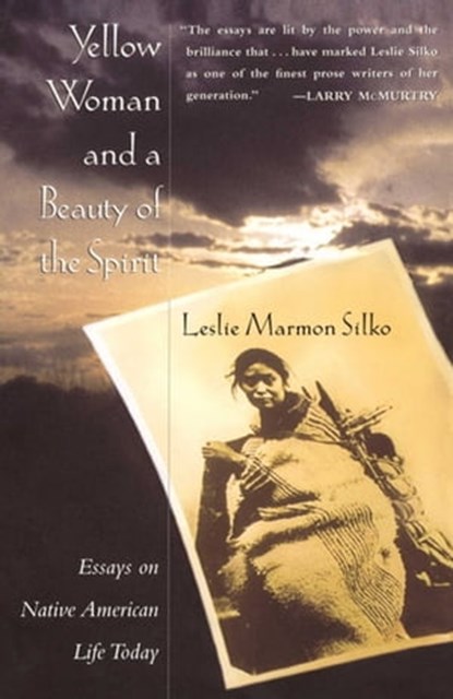 Yellow Woman and a Beauty of the Spirit, Leslie Marmon Silko - Ebook - 9781439128329