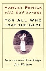 For All Who Love the Game - Harvey Penick - 9781439128732