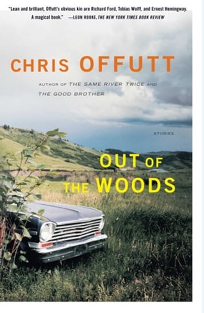 Out of the Woods, Chris Offutt - Ebook - 9781439129302