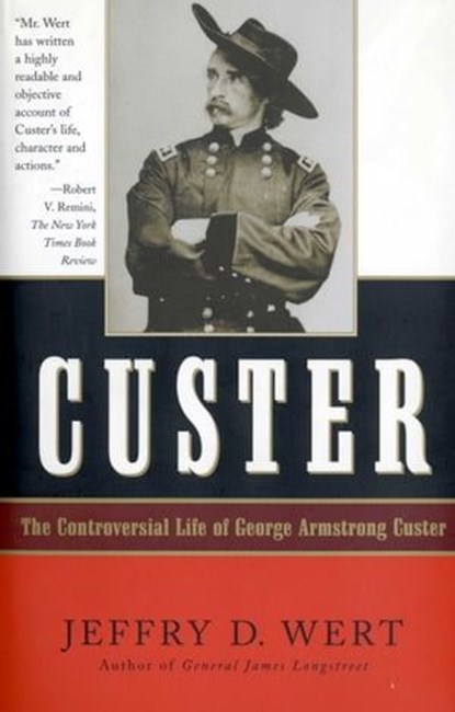 Custer, Jeffry D. Wert - Ebook - 9781439129326