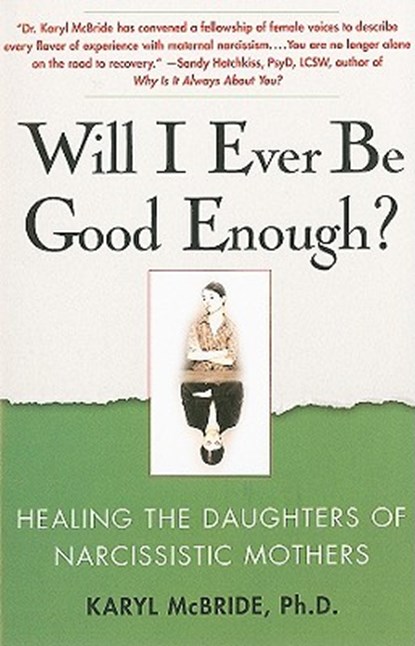 Will I Ever Be Good Enough?, DR. KARYL,  Ph.D. McBride - Paperback - 9781439129432