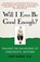 Will I Ever Be Good Enough?, Karyl McBride - Paperback - 9781439129432