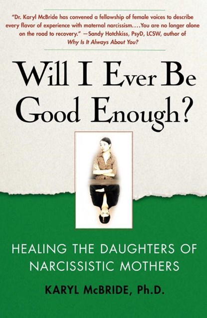 Will I Ever Be Good Enough?, Karyl McBride - Paperback - 9781439129432