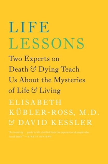 Life Lessons, Elisabeth Kübler-Ross ; David Kessler - Ebook - 9781439130865