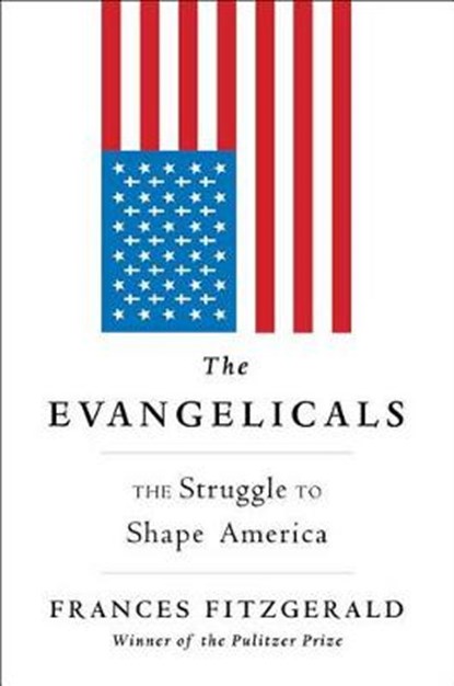 The Evangelicals, Frances FitzGerald - Gebonden - 9781439131336
